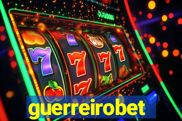 guerreirobet