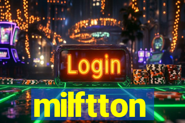 milftton