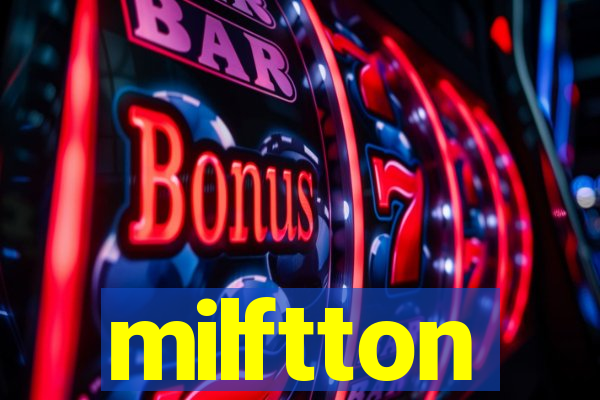 milftton