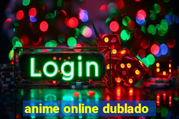 anime online dublado