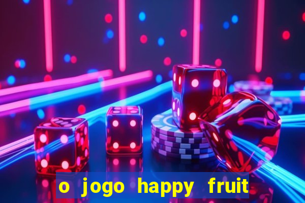 o jogo happy fruit fusion paga mesmo