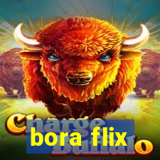 bora flix