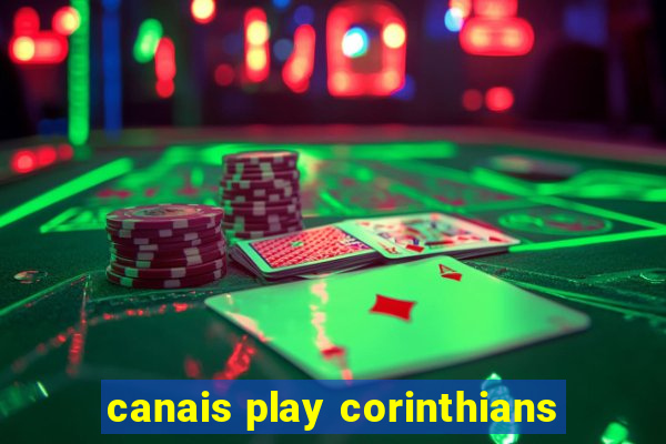canais play corinthians