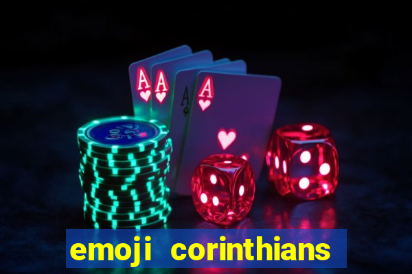 emoji corinthians copiar e colar