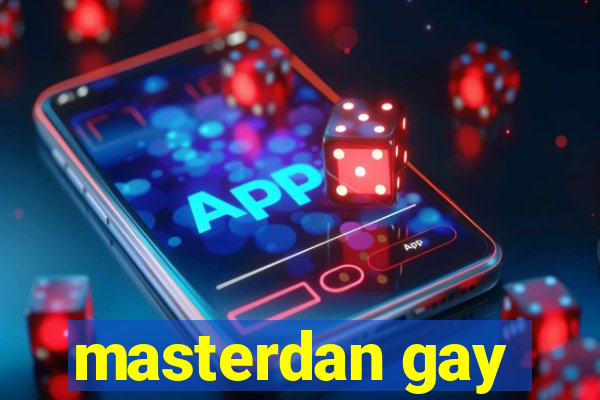 masterdan gay