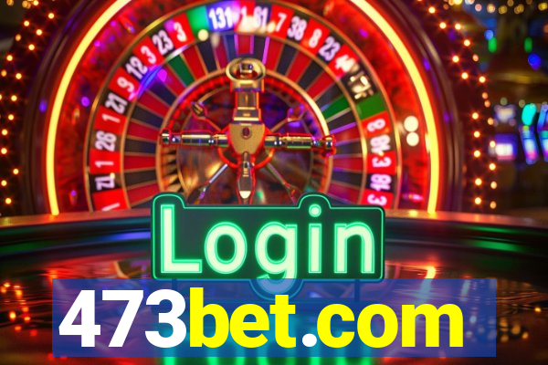 473bet.com