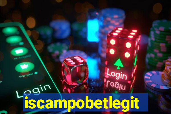 iscampobetlegit