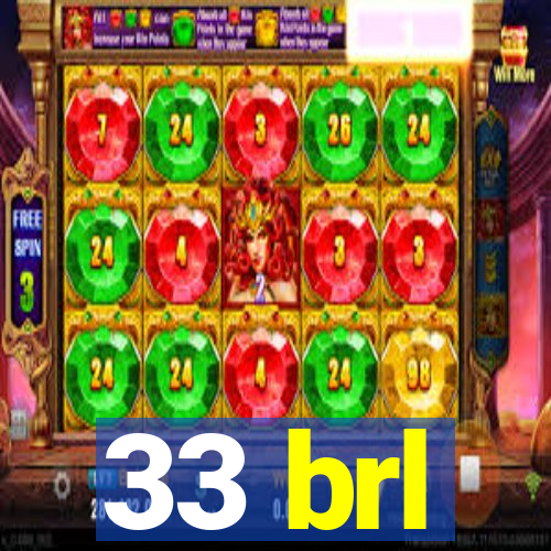 33 brl