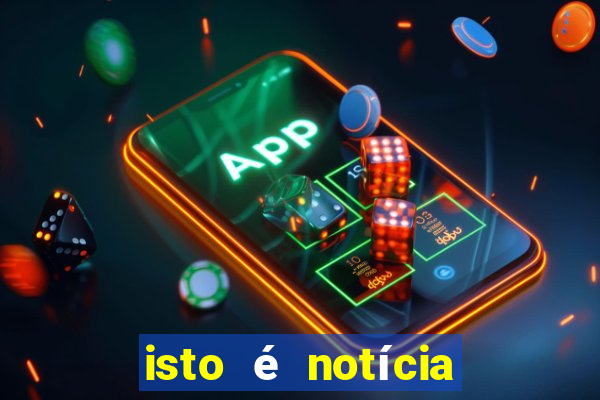 isto é notícia canavieiras bahia