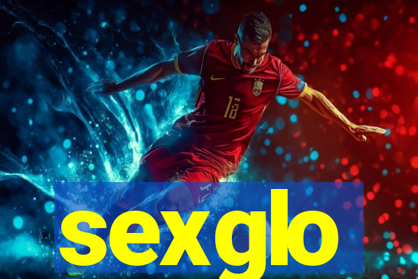 sexglo