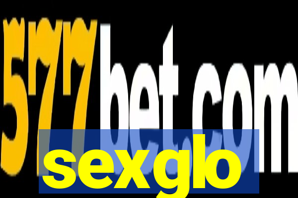 sexglo