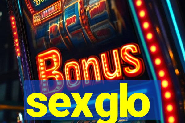 sexglo