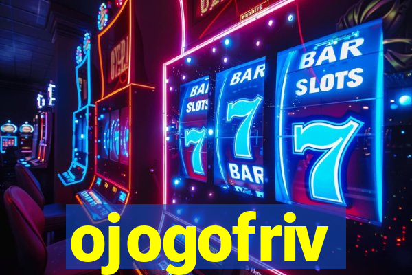 ojogofriv