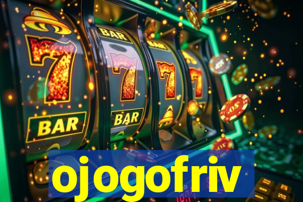 ojogofriv