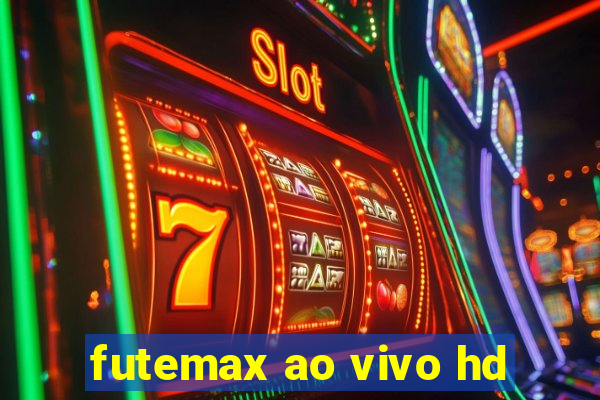 futemax ao vivo hd