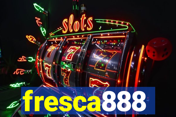 fresca888