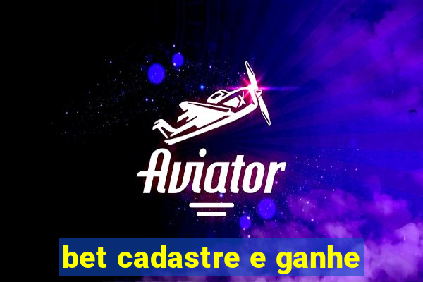 bet cadastre e ganhe