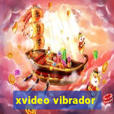 xvideo vibrador
