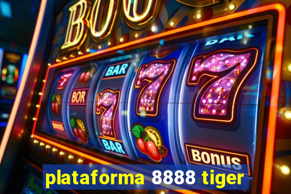 plataforma 8888 tiger