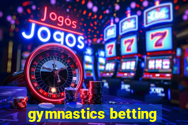 gymnastics betting