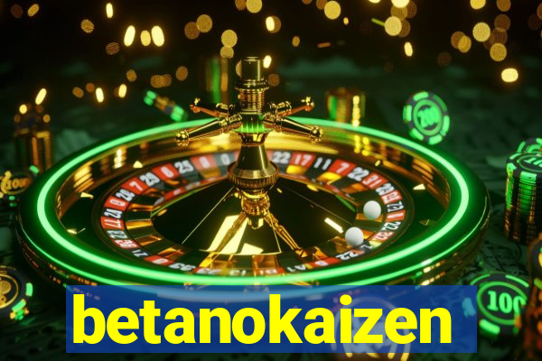 betanokaizen