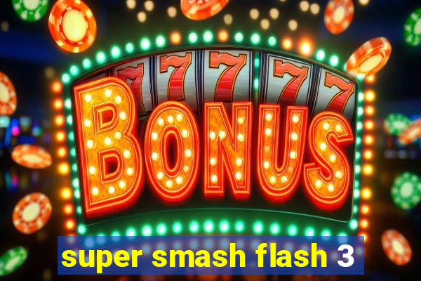 super smash flash 3