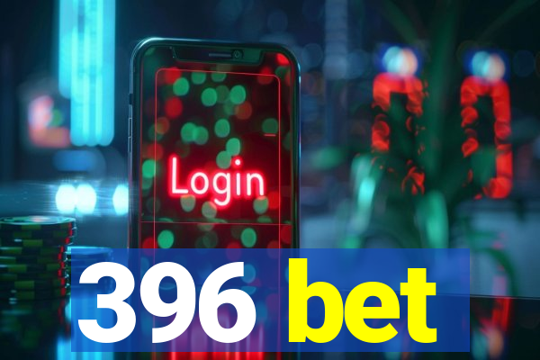 396 bet