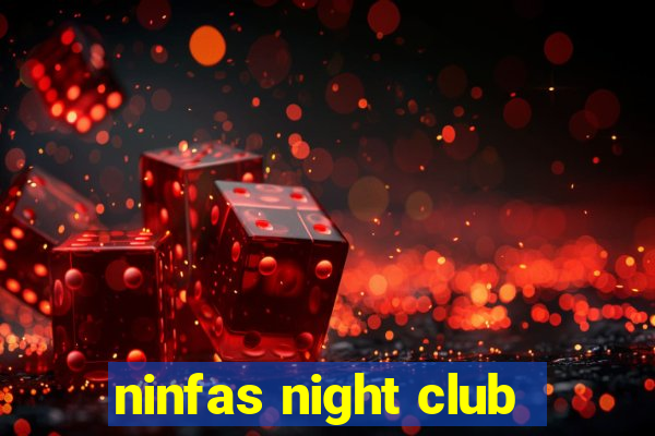 ninfas night club