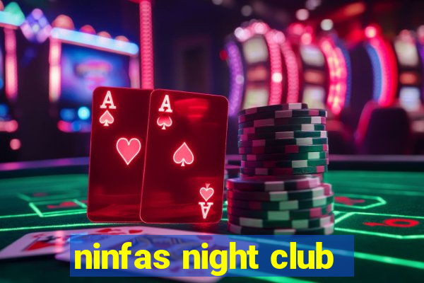 ninfas night club