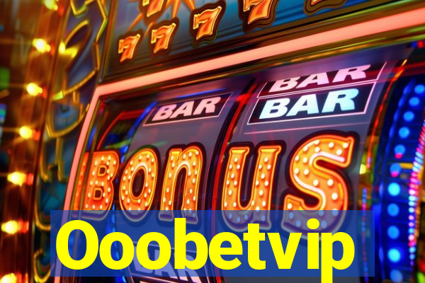 Ooobetvip