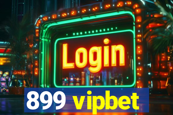 899 vipbet