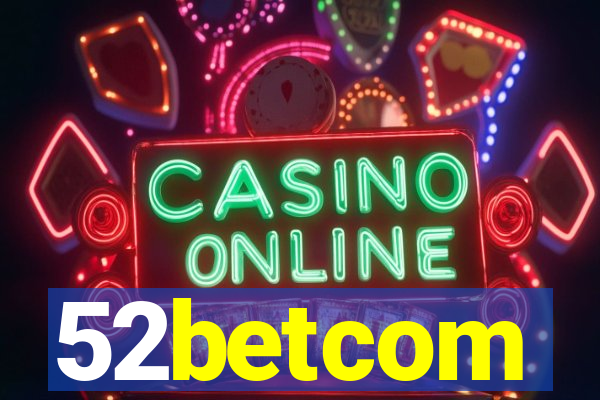 52betcom