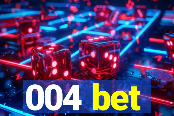 004 bet