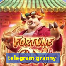 telegram granny