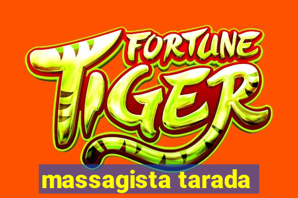 massagista tarada
