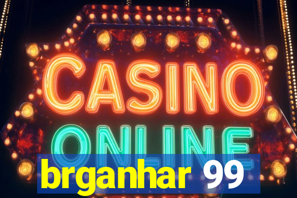 brganhar 99