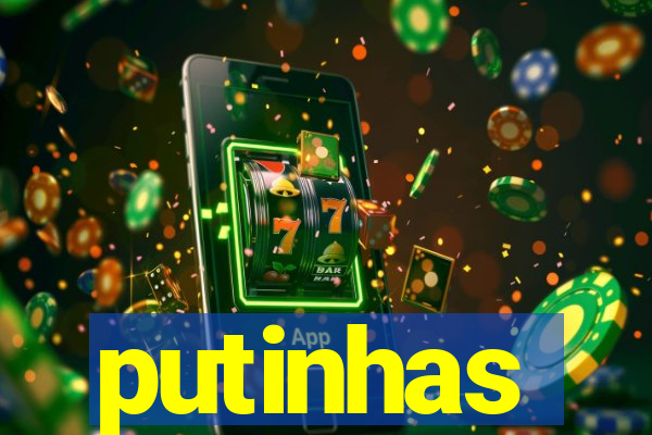 putinhas