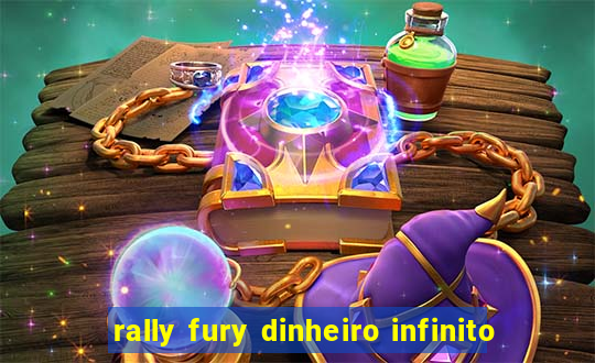 rally fury dinheiro infinito