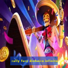 rally fury dinheiro infinito