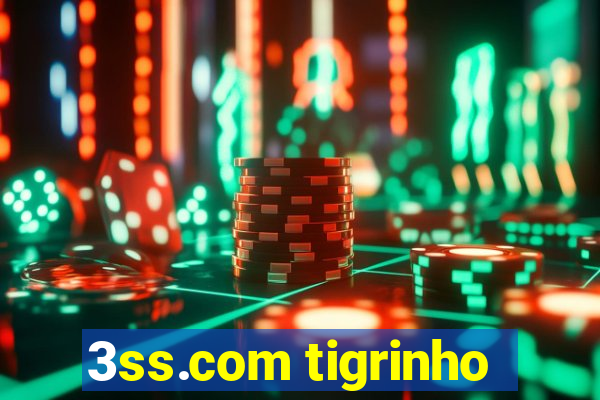 3ss.com tigrinho