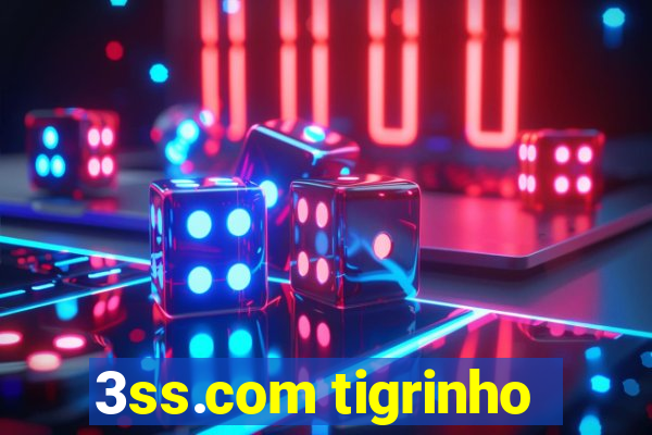 3ss.com tigrinho