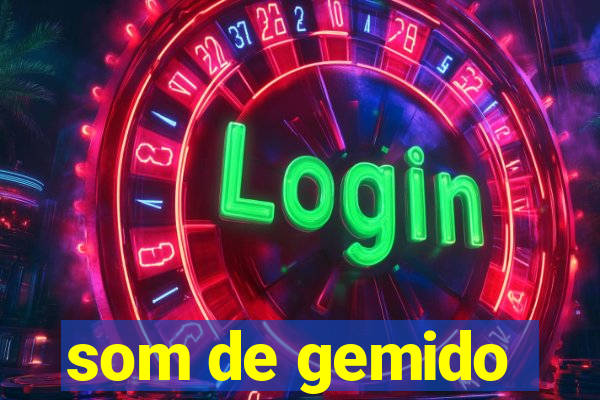 som de gemido