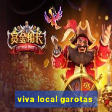viva local garotas