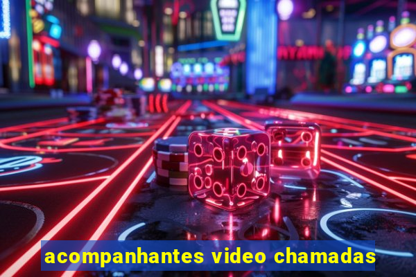 acompanhantes video chamadas