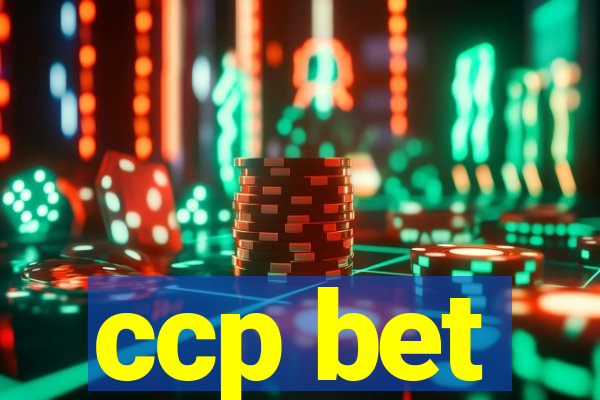 ccp bet