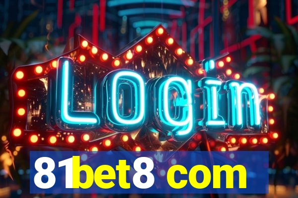 81bet8 com