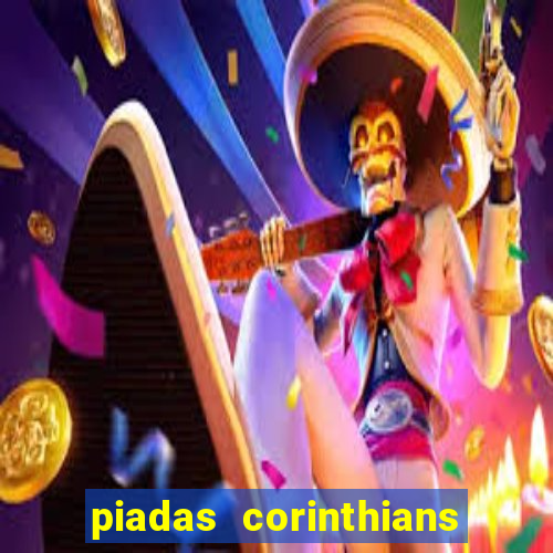 piadas corinthians x palmeiras