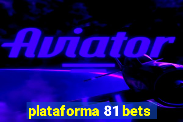 plataforma 81 bets