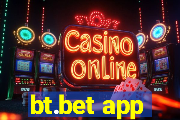 bt.bet app