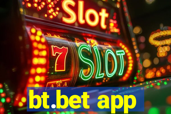 bt.bet app